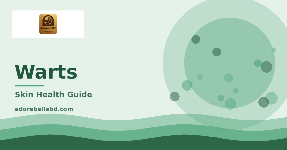 আঁচিল (Warts): কেন হয়, কত ধরনের ও চিকিৎসার উপায়