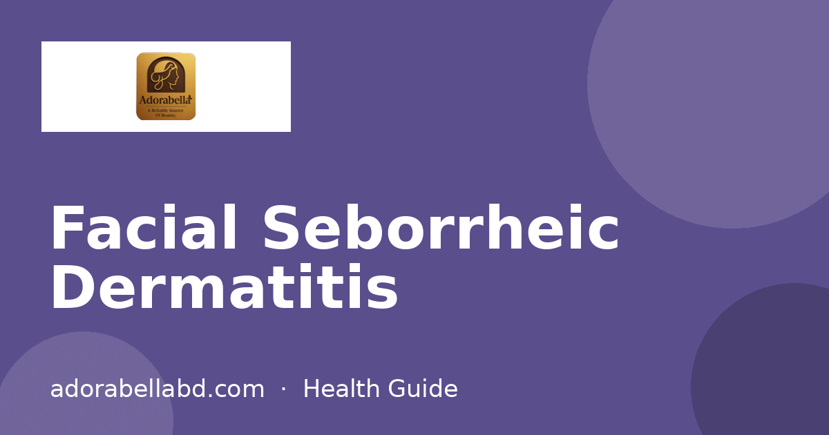 Facial Seborrheic Dermatitis